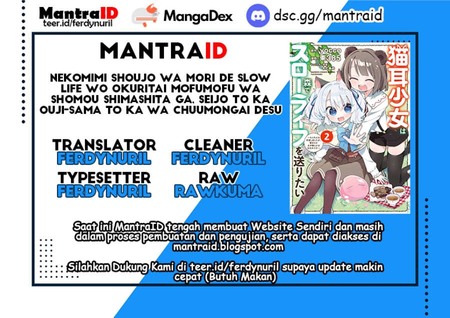 Nekomimi Shoujo wa Mori de Slow Life wo Okuritai: Mofumofu wa Shomou Shimashita ga, Seijo to ka Ouji-sama to ka wa Chuumongai desu Chapter 10.2